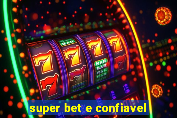 super bet e confiavel